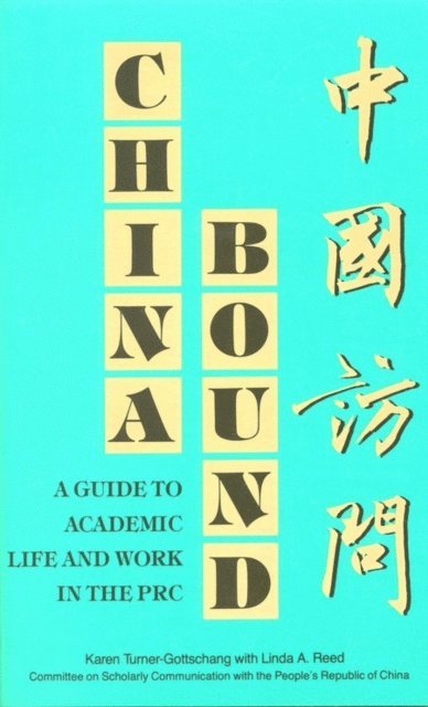 Karen Turner-Gottschang, Linda A. Reed - China Bound, E-bok