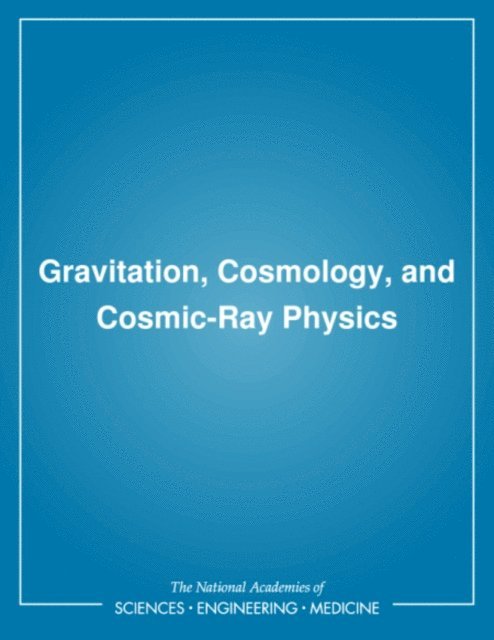 Gravitation, Cosmology, and Cosmic-Ray Physics
