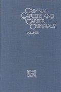 Criminal Careers and &quote;Career Criminals,&quote;