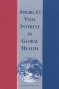 America's Vital Interest in Global Health