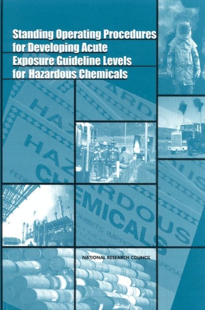 Subcommittee on Acute Exposure Guideline Levels, Committee on Toxicology, Board on Environmental Studies and Toxicology, Commission on Life Sciences, National Research Council - Standing Operating Procedures for Developing Acute Exposure Guideline Levels for Hazardous Chemicals, E-bok