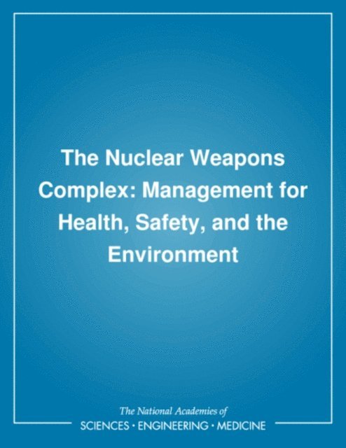 Committee to Provide Interim Oversight of the DOE Nuclear Weapons Complex, and Applications Commission on Physical Sciences, Mathematics, Division on Engineering and Physical Sciences, National Research Council - Nuclear Weapons Complex, E-bok