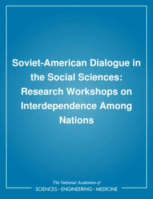 Soviet-American Dialogue in the Social Sciences