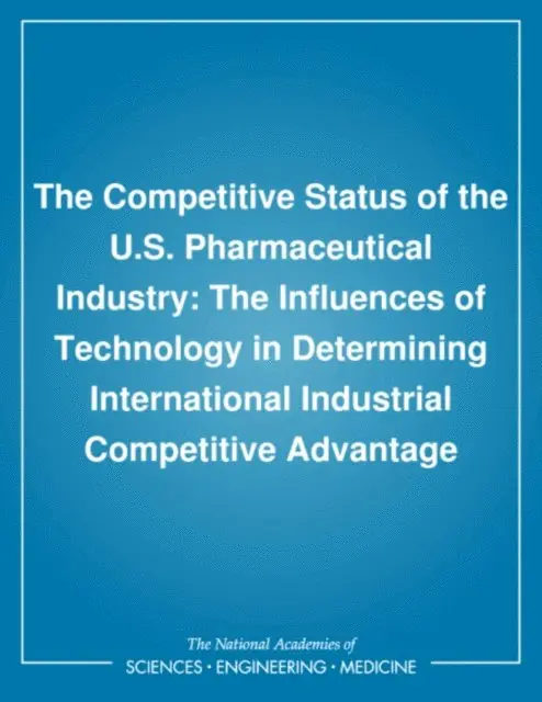 Competitive Status of the U.S. Pharmaceutical Industry