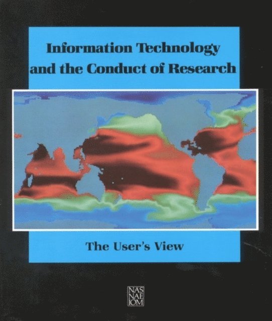 Panel on Information Technology and the Conduct of Research, and Public Policy Committee on Science, Engineering, National Academy of Sciences, National Academy of Engineering, Institute of Medicine - Information Technology and the Conduct of Research, E-bok