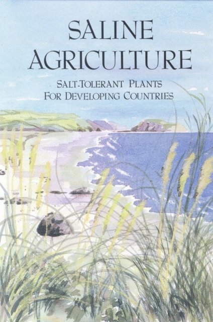 Board on Science and Technology for International Development, Office of International Affairs, National Research Council - Saline Agriculture, E-bok