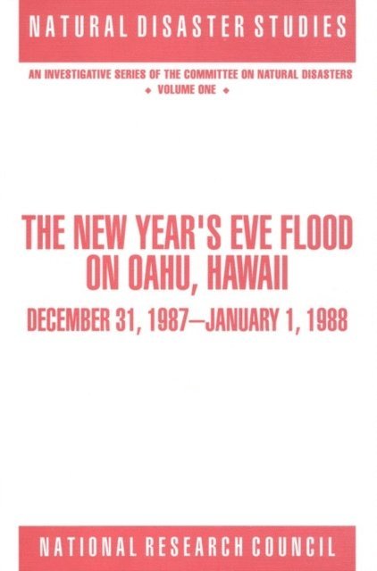Committee on Natural Disasters, Commission on Engineering and Technical Systems, Division on Engineering and Physical Sciences, National Research Council - New Year's Eve Flood on Oahu, Hawaii, E-bok