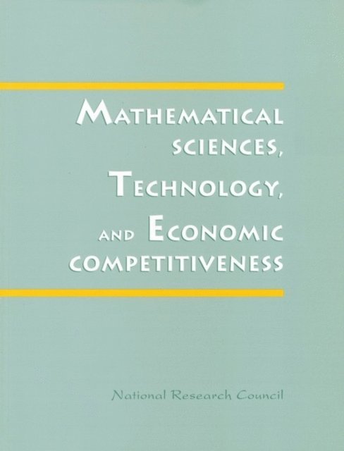Board on Mathematical Sciences, and Applications Commission on Physical Sciences, Mathematics, Division on Engineering and Physical Sciences, National Research Council - Mathematical Sciences, Technology, and Economic Competitiveness, E-bok