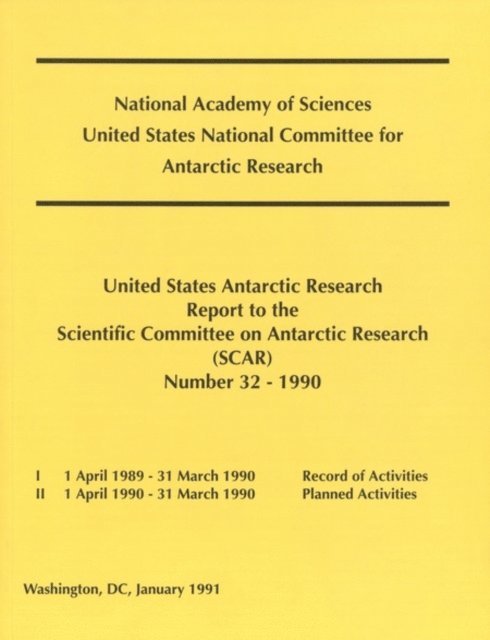 Polar Research Board, Environment and Resources Commission on Geosciences, Division on Earth and Life Studies, National Research Council - United States Antarctic Research Report to the Scientific Committee on Antarctic Research (SCAR), E-bok