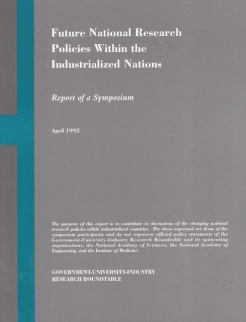 Government-University-Industry Research Roundtable, Institute of Medicine, National Academy of Sciences, National Academy of Engineering - Future National Research Policies Within the Industrialized Nations, E-bok