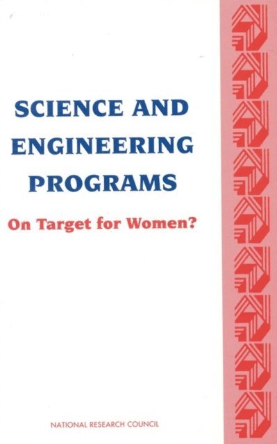 Committee on Women in Science and Engineering, Ad Hoc Panel on Interventions, and Medicine Committee on Women in Science, Engineering, Policy and Global Affairs, National Research Council, Marsha Lakes Matyas, Linda Skidmore Dix - Science and Engineering Programs, E-bok