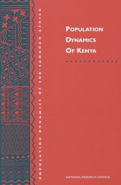 Working Group on Kenya, Commission on Behavioral and Social Sciences and Education, Division of Behavioral and Social Sciences and Education, National Research Council, William Brass, Carole L. Jolly - Population Dynamics of Kenya, E-bok