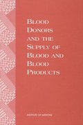 Blood Donors and the Supply of Blood and Blood Products