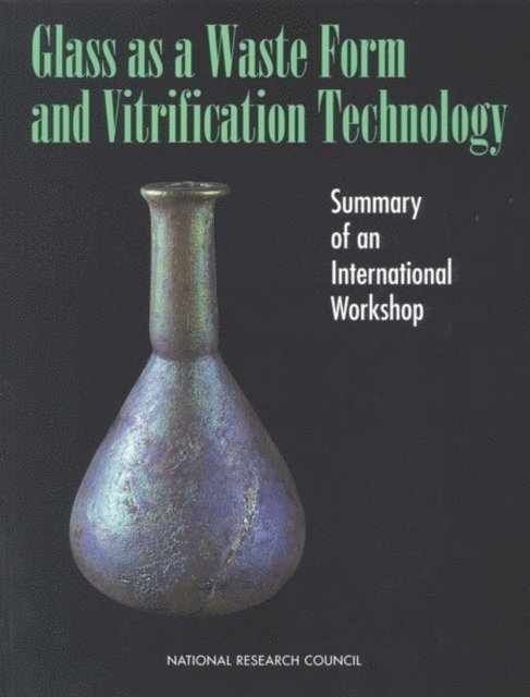 Steering Committee on Vitrification of Radioactive Wastes, Environment and Resources Commission on Geosciences, Division on Earth and Life Studies, National Research Council - Glass as a Waste Form and Vitrification Technology, E-bok