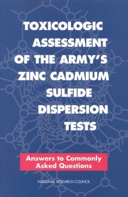 Committee on Toxicology, Commission on Life Sciences, Division on Earth and Life Studies, National Research Council - Toxicologic Assessment of the Army's Zinc Cadmium Sulfide Dispersion Tests, E-bok