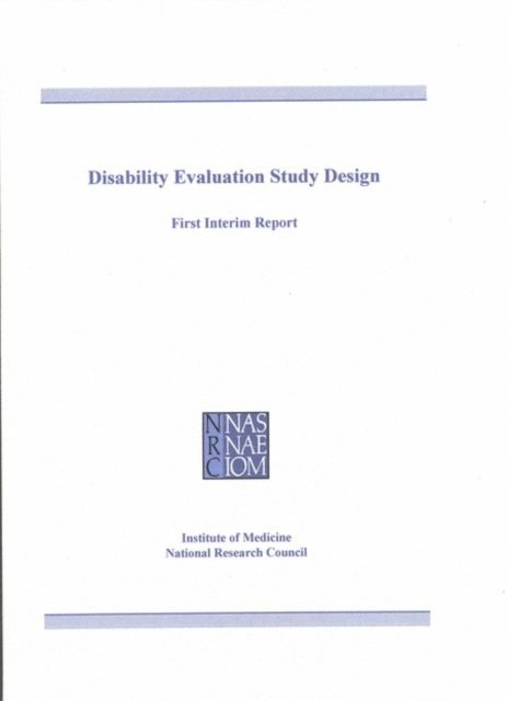 Division of Health Care Services, Institute of Medicine and Committee on National Statistics, National Research Council, Gooloo S. Wunderlich, William D. Kalsbeek - Disability Evaluation Study Design, E-bok