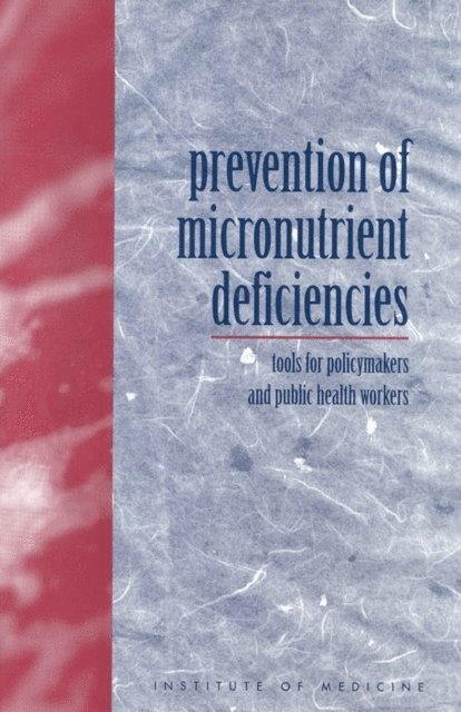 Committee on Micronutrient Deficiencies, Institute of Medicine, Christopher P. Howson, Eileen T. Kennedy, Abraham Horwitz - Prevention of Micronutrient Deficiencies, E-bok