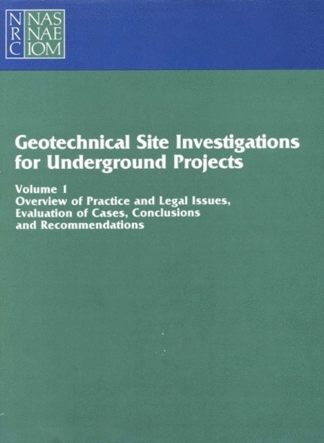 Subcommittee on Geotechnical Site Investigations, U.S. National Committee on Tunneling Technology, Commission on Engineering and Technical Systems, Division on Engineering and Physical Sciences, National Research Council - Geotechnical Site Investigations for Underground Projects, E-bok