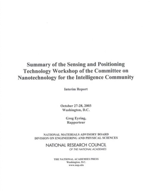 National Materials Advisory Board, Division on Engineering and Physical Sciences, National Research Council, Greg Eyring - Summary of the Sensing and Positioning Technology Workshop of the Committee on Nanotechnology for the Intelligence Community, E-bok
