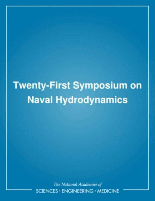 Twenty-First Symposium on Naval Hydrodynamics