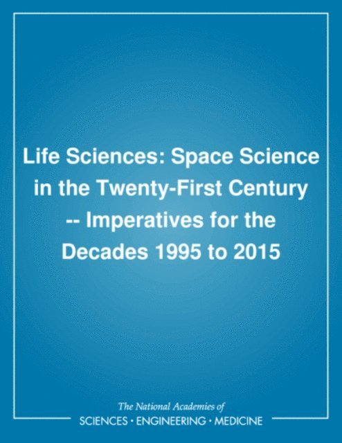Task Group on Life Sciences, Space Science Board, Division on Engineering and Physical Sciences, National Research Council - Life Sciences, E-bok