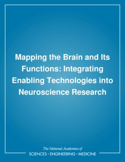 Committee on a National Neural Circuitry Database, Division of Health Sciences Policy, Division of Biobehavioral Sciences and Mental Disorders, Institute of Medicine, Constance M. Pechura, Joseph B. Martin - Mapping the Brain and Its Functions, E-bok