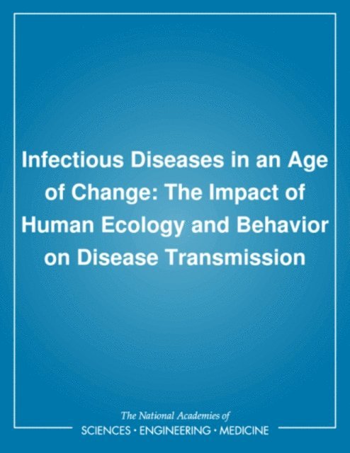 for the National Academy of Sciences, Bernard Roizman - Infectious Diseases in an Age of Change, E-bok