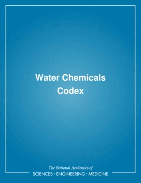 Committee on Water Treatment Chemicals, Food and Nutrition Board, Institute of Medicine, Assembly of Life Sciences, National Research Council - Water Chemicals Codex, E-bok