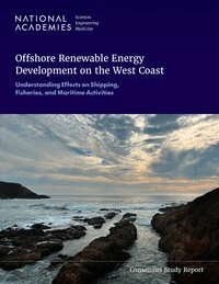 and Medicine National Academies of Sciences, Engineering, and Places Center for Health, People, Earth Systems and Resources Program Area, and Recreational Fisheries from Development of Renewable Energy on the West Coast Committee on Impacts on Shipping and Commercial, Tribal - Offshore Renewable Energy Development on the West Coast, Häftad