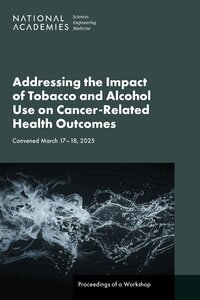 Addressing the Impact of Tobacco and Alcohol Use on Cancer-Related Health Outcomes