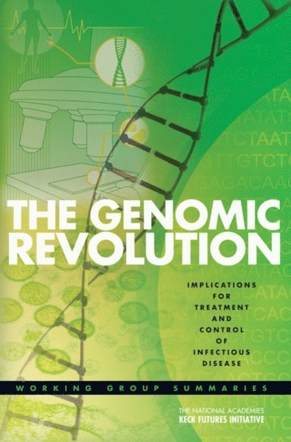 The National Academies Keck Futures Initiative Genomics Steering Committee, The National Academies Keck Futures Initiative Genomics Planning Committee, The National Academies - Genomic Revolution, E-bok