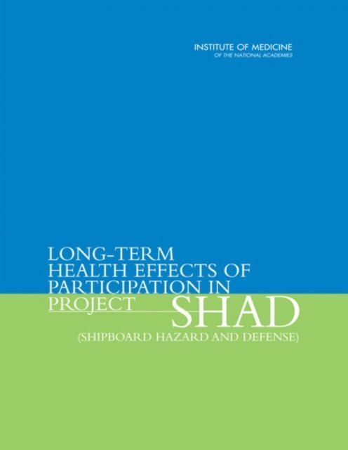 William F. Page, Heather A. Young, Harriet M. Crawford, Advisory Panel for the Study of Long-Term Health Effects of Participation in Project SHAD, Medical Follow-Up Agency, Board on Military and Veterans Health, Institute of Medicine - Long-Term Health Effects of Participation in Project SHAD (Shipboard Hazard and Defense), E-bok
