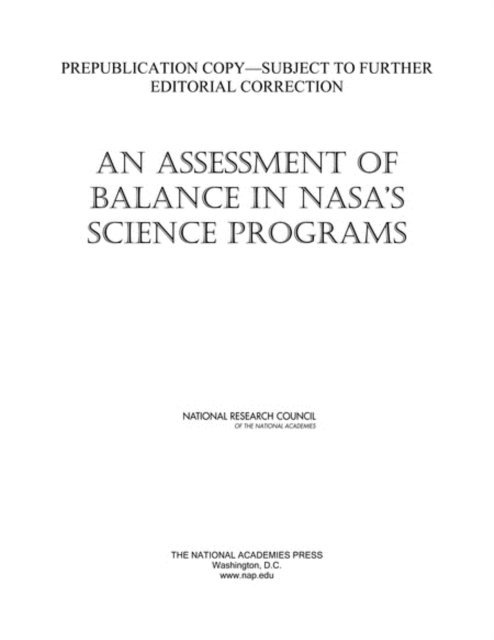 Committee on an Assessment of Balance in NASA's Science Programs, Space Studies Board, Division on Engineering and Physical Sciences, National Research Council - Assessment of Balance in NASA's Science Programs, E-bok