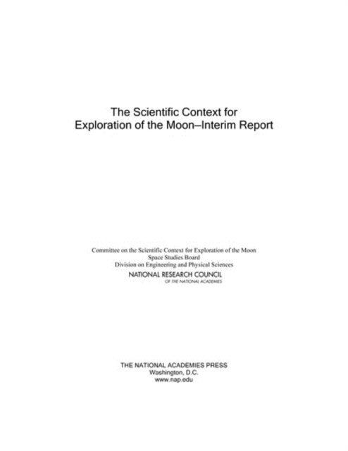 Committee on the Scientific Context for Exploration of the Moon, Space Studies Board, Division on Engineering and Physical Sciences, National Research Council - Scientific Context for Exploration of the Moon, E-bok