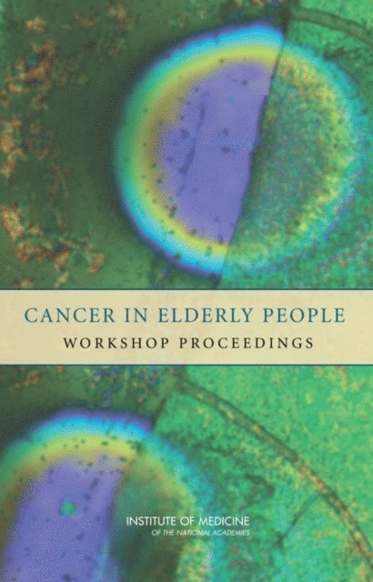 National Cancer Policy Forum, Institute of Medicine - Cancer in Elderly People, E-bok