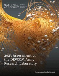 and Medicine National Academies of Sciences, Engineering, Division on Engineering and Physical Sciences, Laboratory Assessments Board, Army Research Laboratory Technical Assessment Board - 2023 Assessment of the DEVCOM Army Research Laboratory, Häftad
