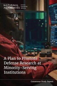 and Medicine National Academies of Sciences, Engineering, Policy and Global Affairs, Board on Higher Education and Workforce, and Other Minority-Serving Institutions Committee on the Development of a Plan to Promote Defense Research at Historically Black Colleges and Universities, Tribal Colleges and Universities, Hispanic-Serving Institutions, André N. Porter, Erin Lynch, Andrea Christelle - Plan to Promote Defense Research at Minority-Serving Institutions, Häftad