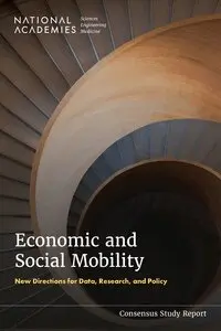 and Medicine National Academies of Sciences, Engineering, Division of Behavioral and Social Sciences and Education, Committee on National Statistics, Committee on Population, Committee on a Research Agenda for Improving Economic and Social Mobility in the United States, David Johnson, Malay K. Majmundar, Florencia Torche, H. Luke Shaefer - Economic and Social Mobility, Häftad