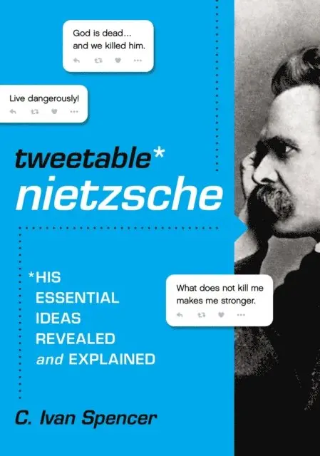 C. Ivan Spencer - Tweetable Nietzsche, E-bok. Tillgänglighet: Lägg i varukorg
