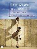 Work of a Disciple Bible Study Guide: Living Like Jesus
