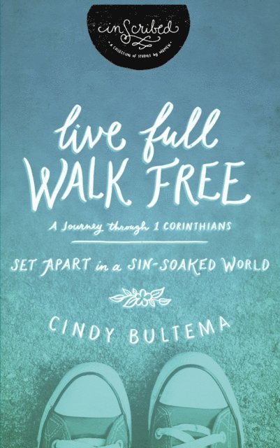 Cindy Bultema - Live Full Walk Free, E-bok
