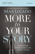 More to Your Story Bible Study Guide