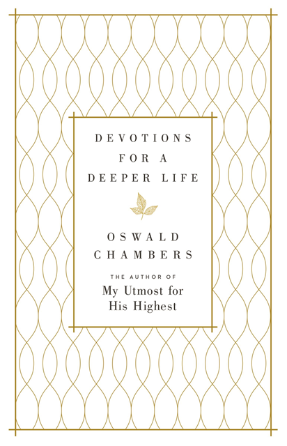 Oswald Chambers - Devotions for a Deeper Life, E-bok