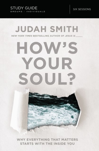 Judah Smith - How's Your Soul? Bible Study Guide, E-bok