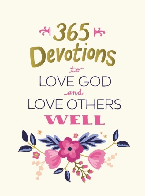 Zondervan - 365 Devotions to Love God and Love Others Well, E-bok
