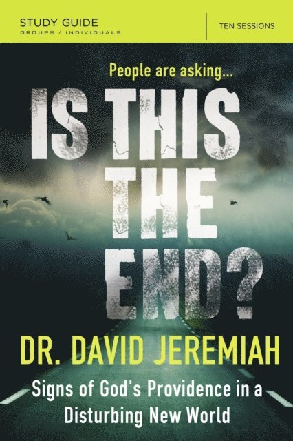 Dr.  David Jeremiah - Is This the End? Bible Study Guide, E-bok