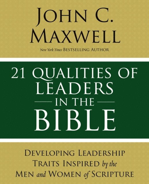 John C. Maxwell - 21 Qualities of Leaders in the Bible, E-bok