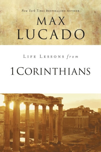 Max Lucado - Life Lessons from 1 Corinthians, E-bok