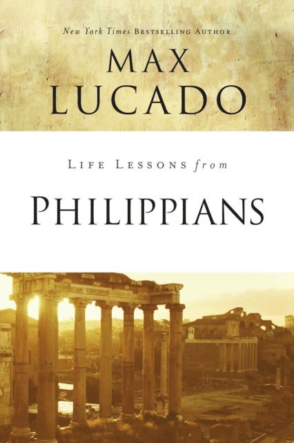 Max Lucado - Life Lessons from Philippians, E-bok