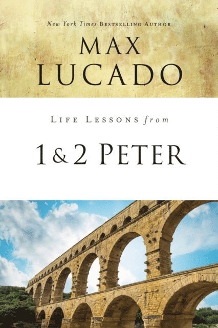 Max Lucado - Life Lessons from 1 and 2 Peter, E-bok